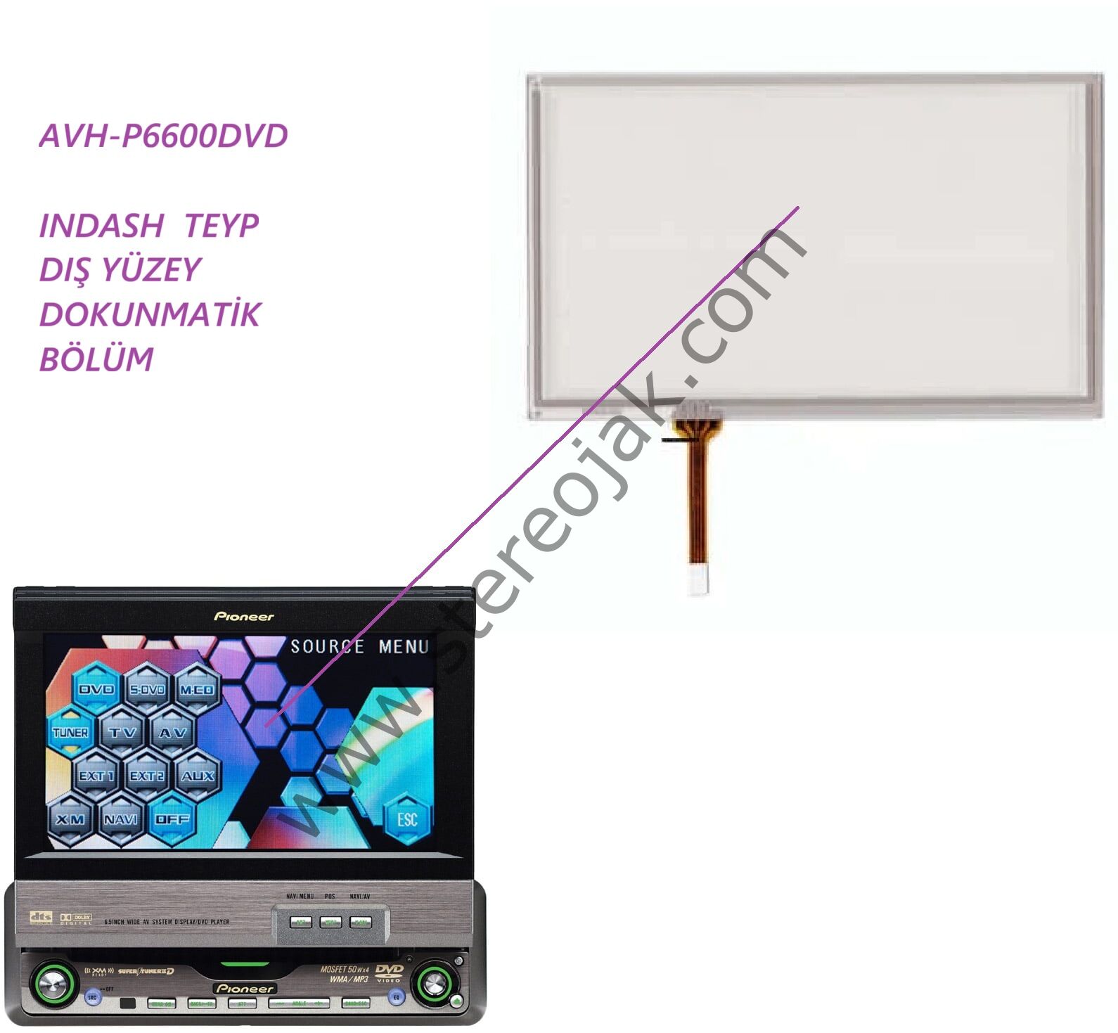 AVH-P6600DVD   PIONEER  INDASH TEYP   DIŞ  YÜZEY  DOKUNMATİK  BÖLÜM