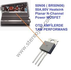 50N06 ( BR50N06)  50A,60V Heatsink Planar N-Channel Power MOSFET  OTO AMFİLERDE TAM PERFORMANS