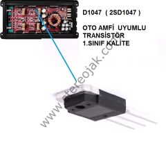 D1047  ( 2SD1047 )   OTO AMFİ  UYUMLU TRANSİSTÖR  1.SINIF KALİTE