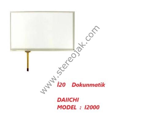 HYUNDAI   I20     DAIICHI  MODEL :I2000    ( DVD  CİHAZ  )     DIŞ  YÜZEY DOKUNMATİK