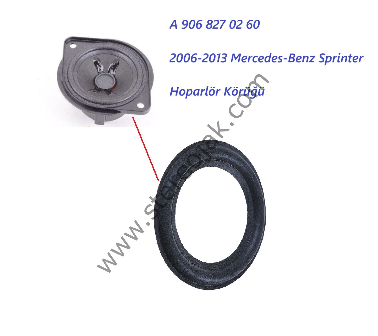 A 906 827 02 60   ASK90007003298        MERCEDES  HOPARLÖR KÖRÜĞÜ        (   2006-2013 Mercedes-Benz Sprinter )