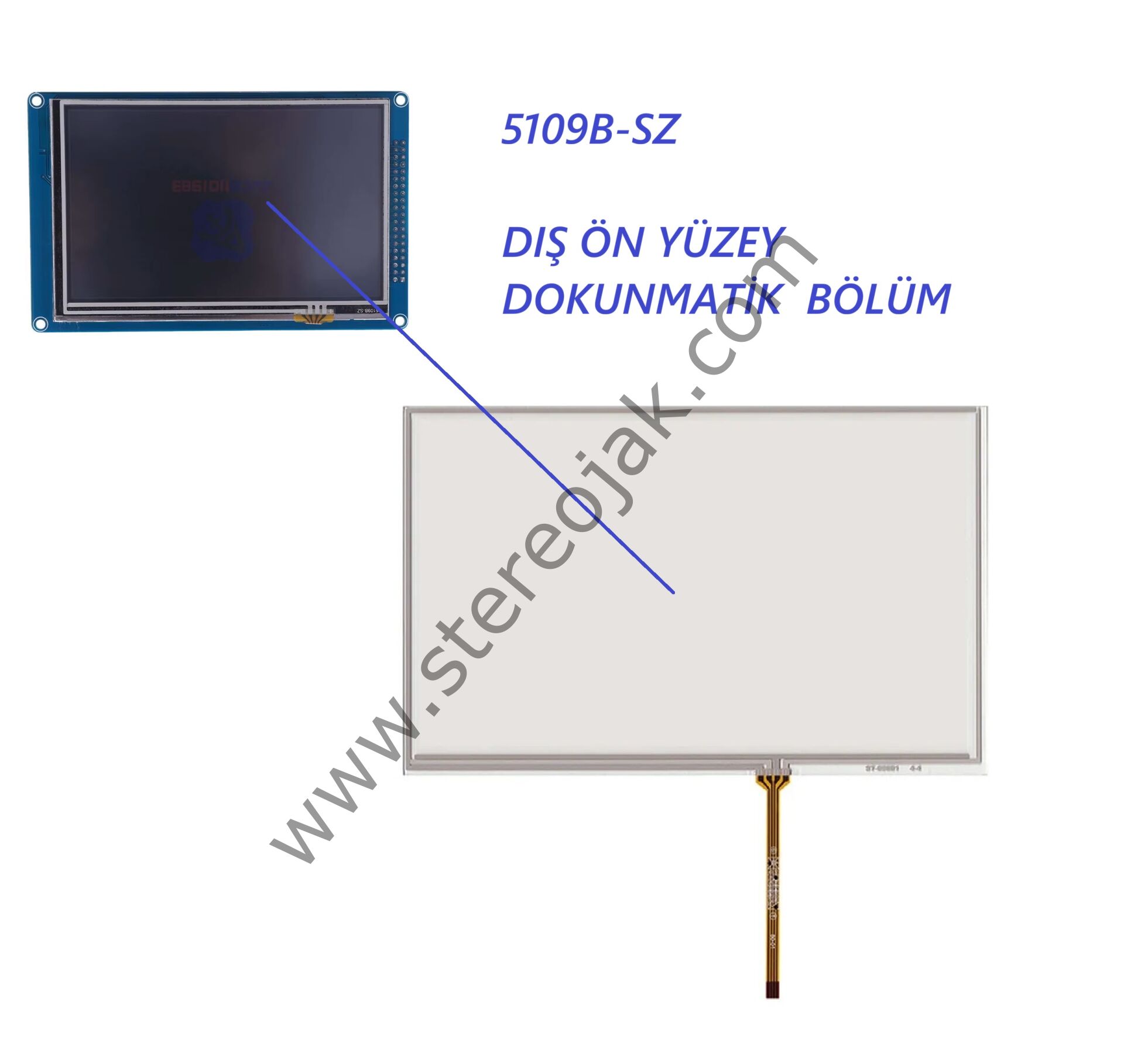 5109B-SZ    DIŞ  ÖN YÜZEY   DOKUNMATİK  BÖLÜMÜ