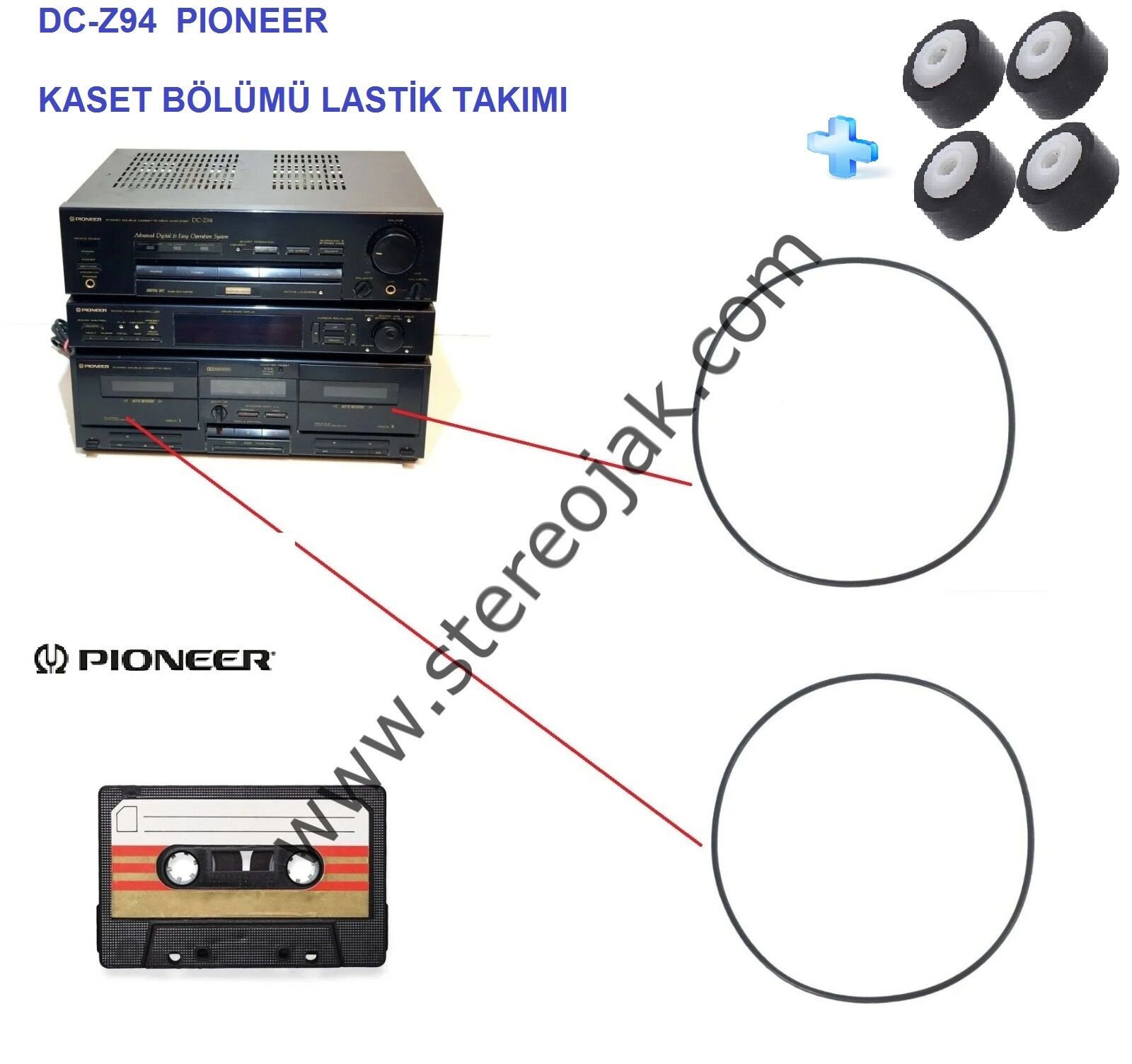 DC-Z94    PIONEER   KASET  BÖLÜMÜ  LASTİK  TAKIMI
