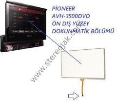 PİONEER AVH-3500DVD  ÖN DIŞ YÜZEY DOKUNMATİK BÖLÜM