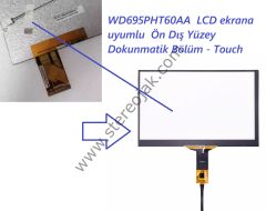 6.95  INCH   ANDROID DOKUNMATİK   YÜZEY  ( WD695PHT60AA  LCD ekrana  uyumlu  Ön Dış Yüzey  Dokunmatik Bölüm - Touch  )