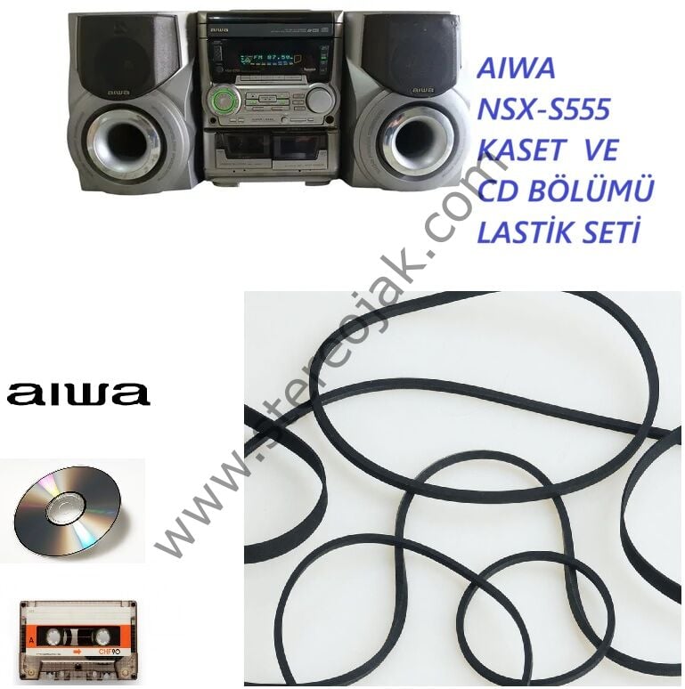 AIWA    NSX-S555  MÜZİK SETİ     ÇİFT  KASET  VE  3 LÜ  CD BÖLÜMÜ LASTİK SETİ
