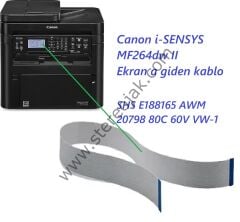Canon i-SENSYS MF264dw II Ekran a giden kablo   SHS E188165 AWM 20798 80C 60V VW-1