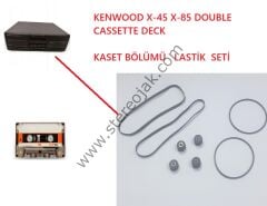 KENWOOD X-45 X-85  ( Kenwood X45  Kenwood   X85  )   DOUBLE CASSETTE DECK     ÇİFT  KASET LASTİK SETİ