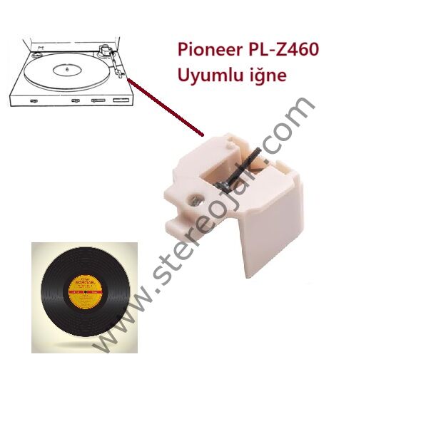 Pioneer PL-Z460  Uyumlu iğne