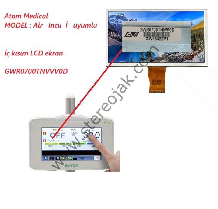 Atom Medical   MODEL : Air   Incu  İ   uyumlu    İç kısım LCD ekran   ( GWR0700TNVVV0D )  200000938-30    Medikal Lcd Ekran
